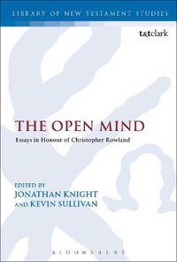 Cover image for The Open Mind: Essays in Honour of Christopher Rowland