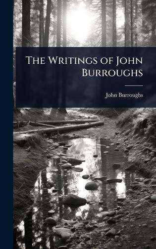 Cover image for The Writings of John Burroughs
