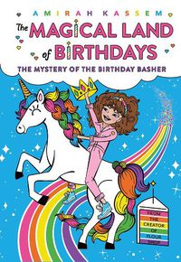 Cover image for The Mystery of the Birthday Basher (The Magical Land of Birthdays #2)