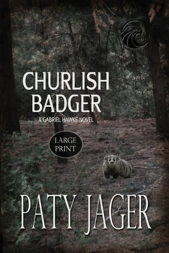 Churlish Badger Large Print