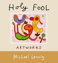 Cover image for Holy Fool: The pictures of Michael Leunig