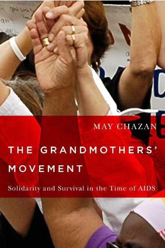 Cover image for The Grandmothers' Movement: Solidarity and Survival in the Time of AIDS