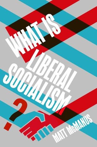 Cover image for What Is Liberal Socialism?