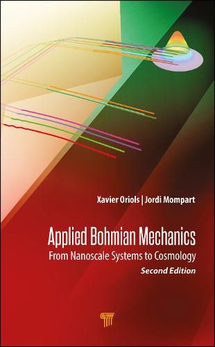 Cover image for Applied Bohmian Mechanics: From Nanoscale Systems to Cosmology