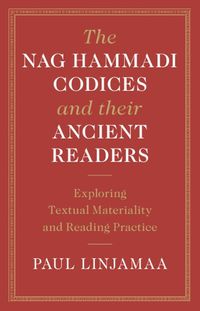 Cover image for The Nag Hammadi Codices and their Ancient Readers