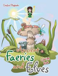 Cover image for Ancient Faeries and Elves Coloring Book