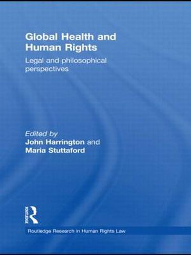 Cover image for Global Health and Human Rights: Legal and Philosophical Perspectives