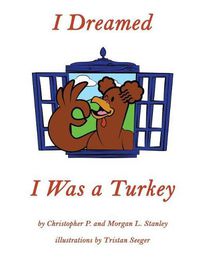 Cover image for I Dreamed I Was a Turkey