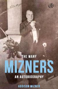 Cover image for The Many Mizners: An Autobiography