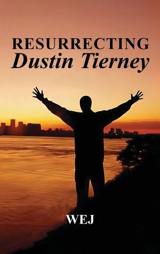Cover image for Resurrecting Dustin Tierney
