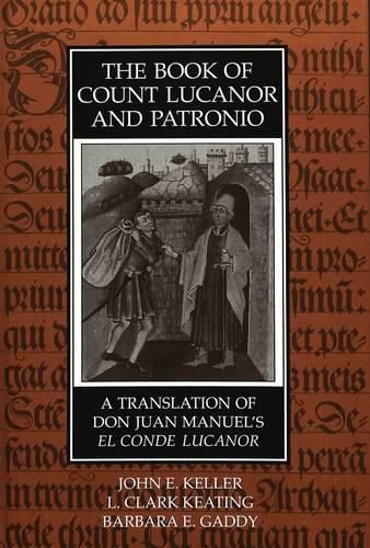 The Book of Count Lucanor and Patronio: A Translation of Don Juan Manuel's El Conde Lucanor