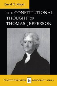 Cover image for The Constitutional Thought of Thomas Jefferson