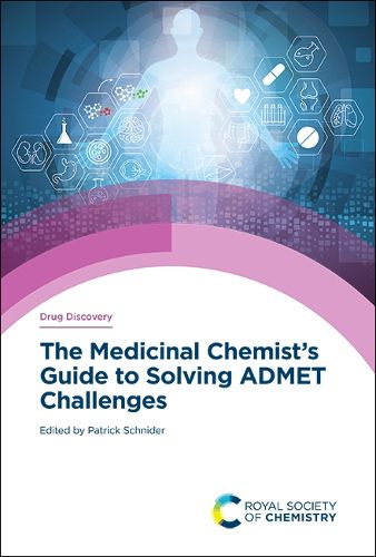 Cover image for The Medicinal Chemist's Guide to Solving ADMET Challenges