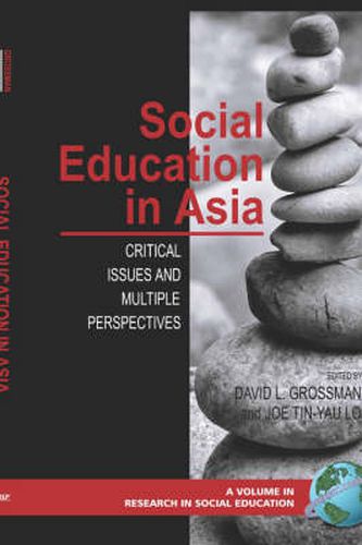 Cover image for Social Education in the Asia: Critical Issues and Multiple Perspectives