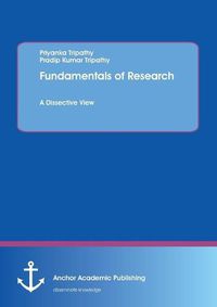 Cover image for Fundamentals of Research. A Dissective View