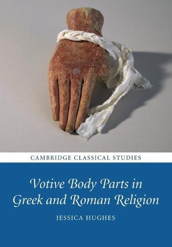 Cover image for Votive Body Parts in Greek and Roman Religion