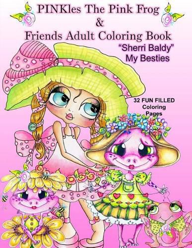 Cover image for Pinkles the Pink Frog & Friends Adult Coloring Book Sherri Baldy My Besties