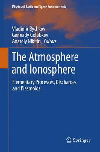 The Atmosphere and Ionosphere: Elementary Processes, Discharges and Plasmoids