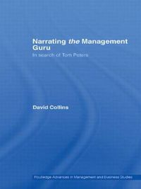 Cover image for Narrating the Management Guru: In Search of Tom Peters