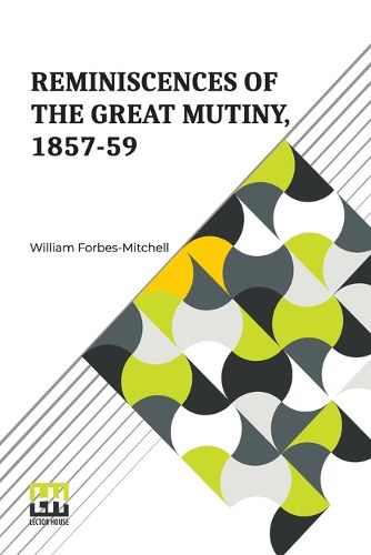 Cover image for Reminiscences Of The Great Mutiny, 1857-59