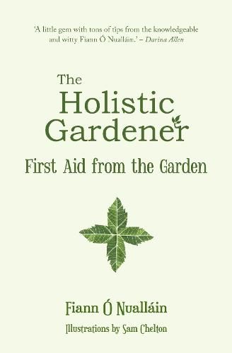 The Holistic Gardener: First Aid from the Garden