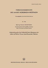 Cover image for Untersuchung Der Das Wellenbild Beim UEbergang Vom Tiefen Auf Flaches Wasser Beeinflussenden Faktoren