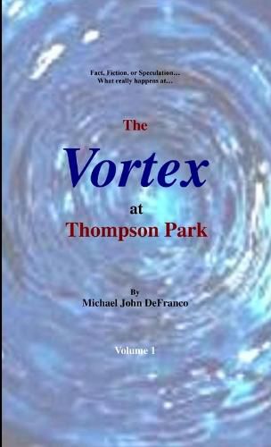 Cover image for The Vortex at Thompson Park Volume 1