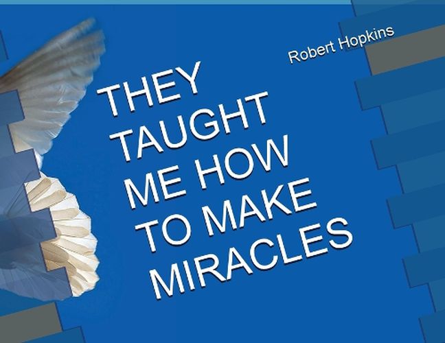 Cover image for They Taught Me How to Make Miracles