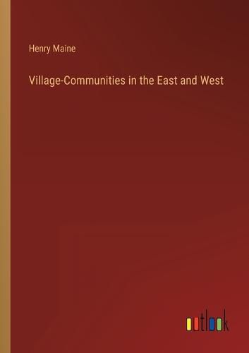 Cover image for Village-Communities in the East and West