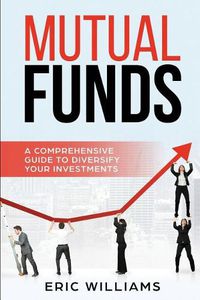 Cover image for Mutual Funds: A Comprehensive Guide to Diversify your Investments