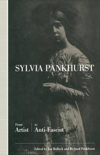 Sylvia Pankhurst: From Artist to Anti-Fascist