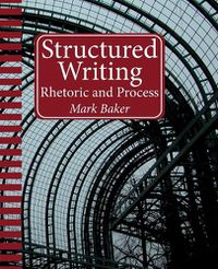 Cover image for Structured Writing: Rhetoric and Process