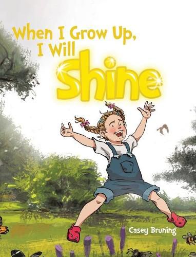 Cover image for When I Grow Up, I Will Shine