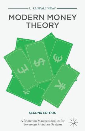 Cover image for Modern Money Theory: A Primer on Macroeconomics for Sovereign Monetary Systems