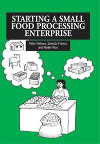 Cover image for Starting a Small Food-processing Enterprise