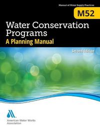 Cover image for M52 Water Conservation Programs - A Planning Manual, Second Edition