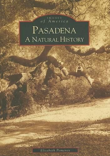 Cover image for Pasadena: A Natural History