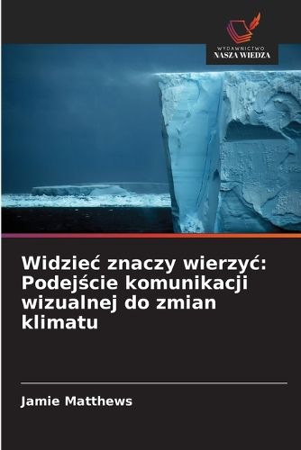 Cover image for Widziec znaczy wierzyc