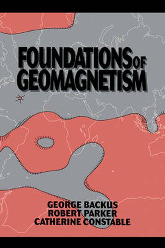 Cover image for Foundations of Geomagnetism