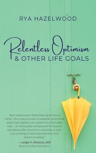 Cover image for Relentless Optimism & Other Life Goals