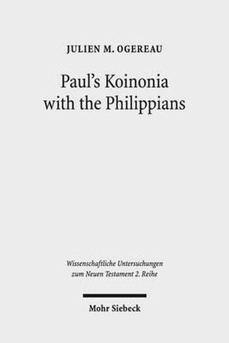 Cover image for Paul's Koinonia with the Philippians: A Socio-Historical Investigation of a Pauline Economic Partnership
