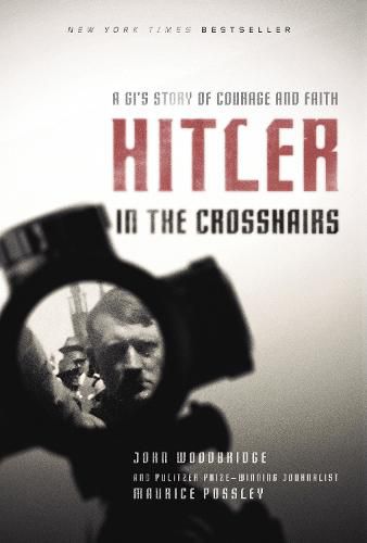 Cover image for Hitler in the Crosshairs: A GI's Story of Courage and Faith