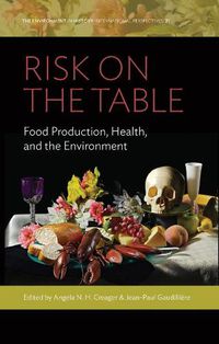 Cover image for Risk on the Table: Food Production, Health, and the Environment