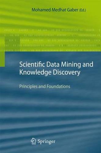 Cover image for Scientific Data Mining and Knowledge Discovery: Principles and Foundations