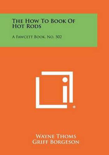 Cover image for The How to Book of Hot Rods: A Fawcett Book, No. 502