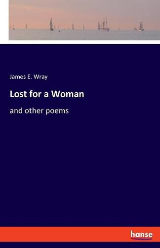 Cover image for Lost for a Woman: and other poems