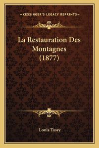 Cover image for La Restauration Des Montagnes (1877)