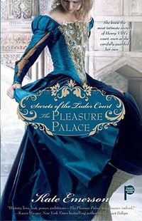 Cover image for Secrets of the Tudor Court: The Pleasure Palace