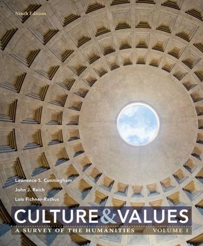 Cover image for Culture and Values: A Survey of the Humanities, Volume I