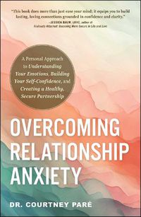 Cover image for Overcoming Relationship Anxiety